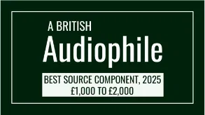 A British Audiophile badge: Best Source Component, 2025, £1,000 to £2,000
